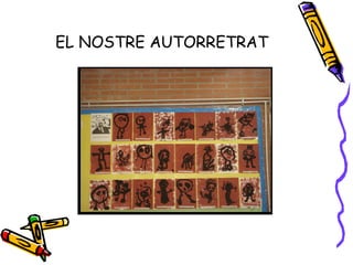 EL NOSTRE AUTORRETRAT 