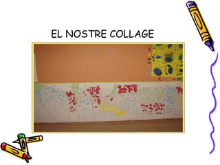 EL NOSTRE COLLAGE 
