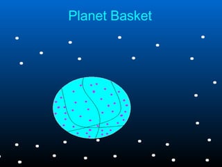 Planet Basket   