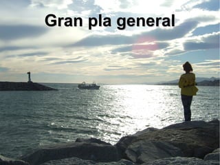 GGrraann ppllaa ggeenneerraall 
 