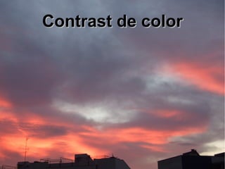 CCoonnttrraasstt ddee ccoolloorr 
