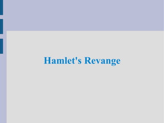 Hamlet's Revange 