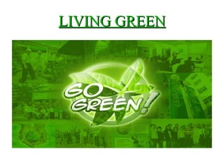 LIVING GREEN 