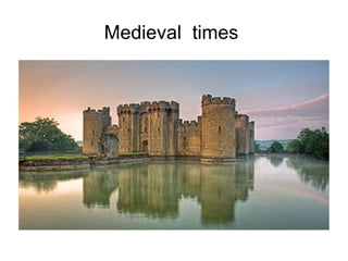 Medieval  times  