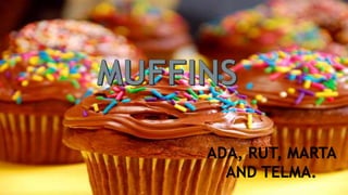 vgcfgfgvjhg
zsgyxgsghbjdh
ADA, RUT, MARTA
AND TELMA.