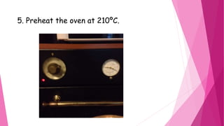 5. Preheat the oven at 210ºC.