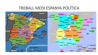 TREBALL MEDI ESPANYA POLÍTICA
 