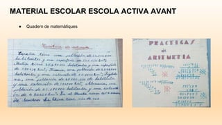 MATERIAL ESCOLAR ESCOLA ACTIVA AVANT
● Quadern de matemàtiques
 