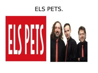 ELS PETS.
 