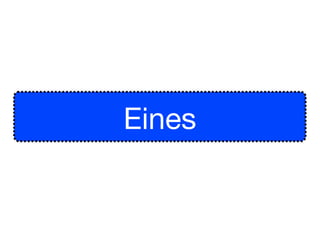 Eines
 