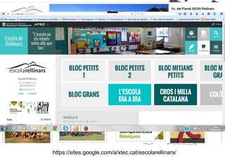 https://sites.google.com/a/xtec.cat/escolarellinars/
 