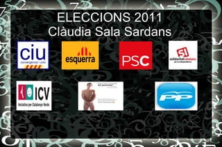 ELECCIONS 2011 Clàudia Sala Sardans 
