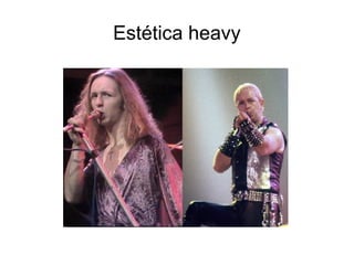 Estética heavy

 