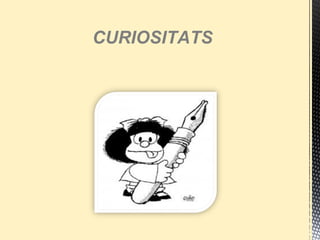 CURIOSITATS
 