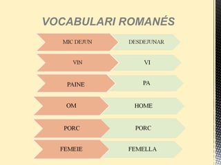 VOCABULARI ROMANÉS
 
