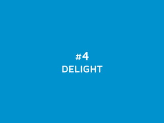 #4 
DELIGHT 
 