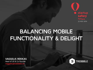 Balancing Mobile Functionality and Delight