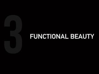 3FUNCTIONAL BEAUTY
 