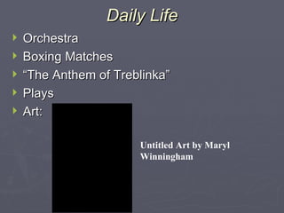 Daily Life Orchestra Boxing Matches “The Anthem of Treblinka” Plays Art: Untitled Art by Maryl Winningham 