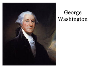 George
Washington
 