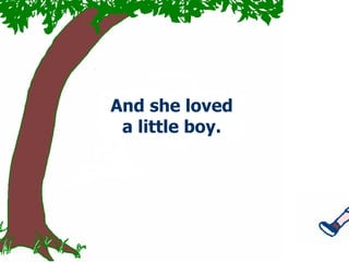 And   she loved   a little boy. 