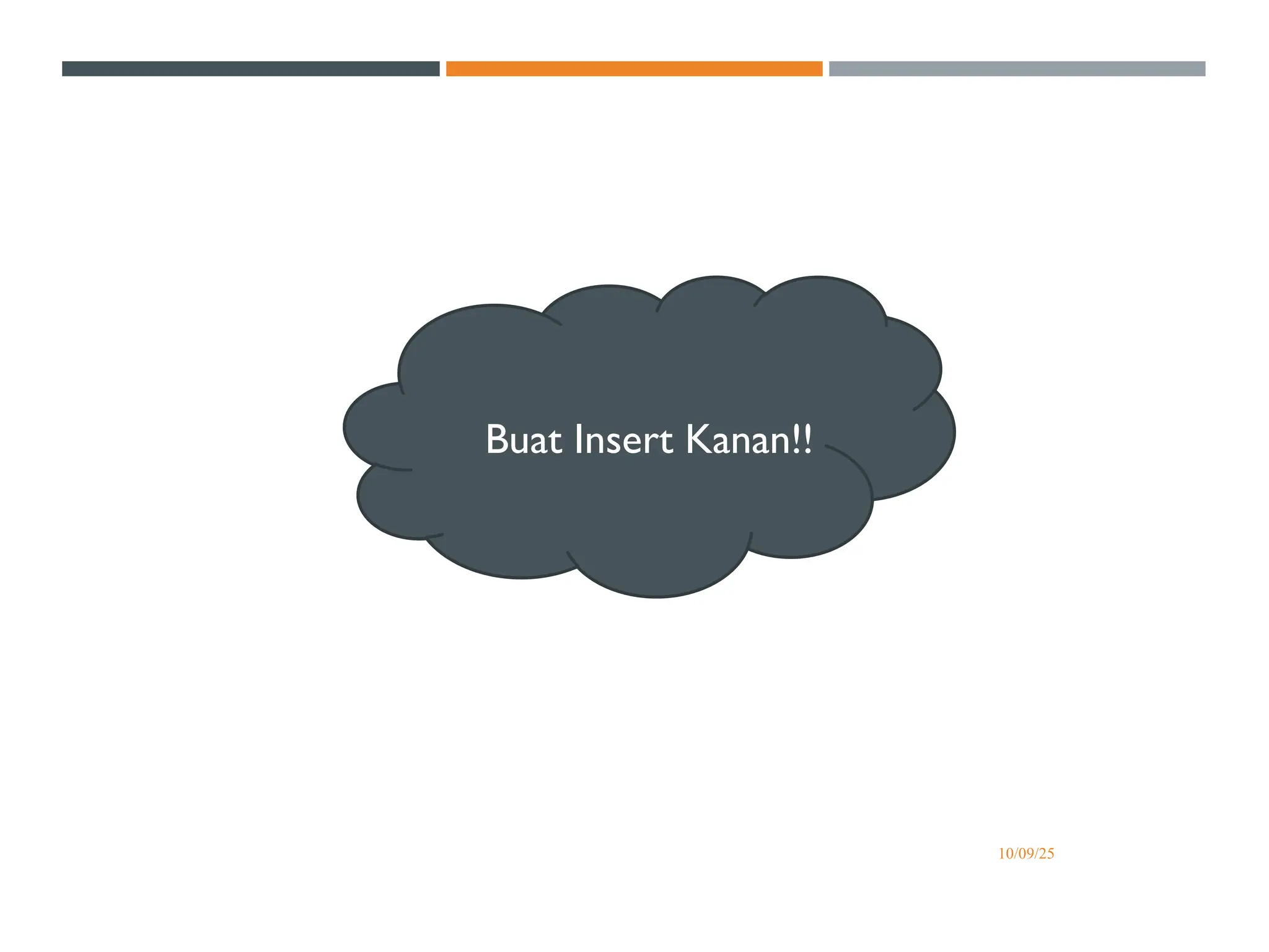 10/09/25
Buat Insert Kanan!!
 