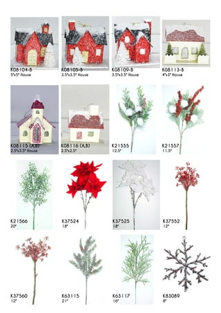 K08104-B
5"x5" House
K08116 (A,B)
2.5"x2.5"
K37524
18"
K63115
21"
K08105-B
3.5"x3.5" House
K21555
12.5"
K37525
18"
K63117
16"
K08113-B
4"x3" House
K08109-B
3.5"x3.5" House
K21557
11.5"
K37552
12"
K83089
8"
K08115 (A,B)
2.5"x3.5" House
K21566
20"
K37560
12"
 