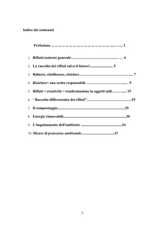 2 
Indice dei contenuti 
Prefazione ... ... ... ... ... ... ... ... ... ... ... ... ... ... ... ... ...... …... 3 
1. Rifi...