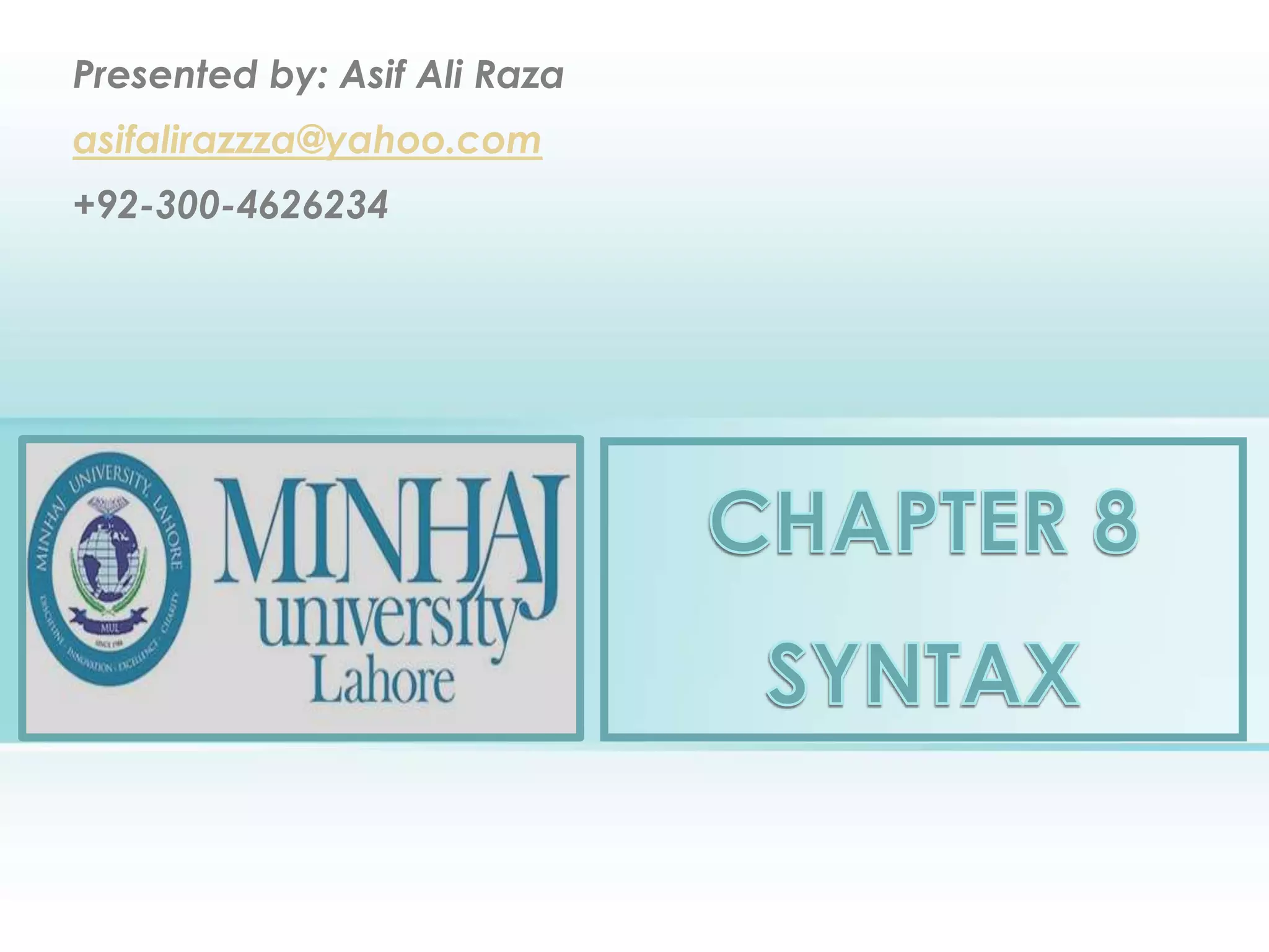 Presented by: Asif Ali Raza
asifalirazzza@yahoo.com
+92-300-4626234
 