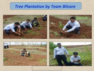 Tree Plantation by Team Bilcare
 