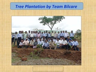 Tree Plantation by Team Bilcare
 