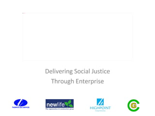 Delivering Social Justice Through Enterprise 