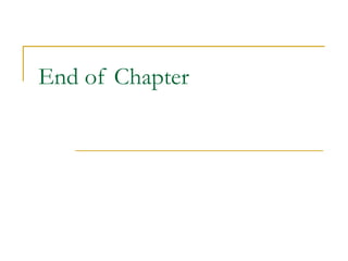 End of Chapter
 