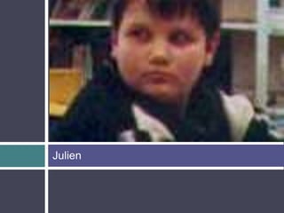 Julien
 