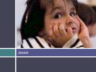 Jessie
 