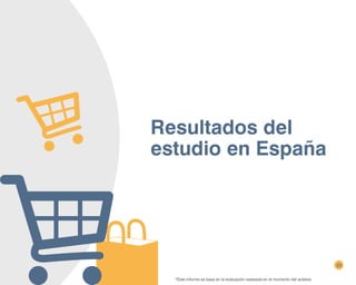 23
Resultados del
estudio en España
*Este informe se basa en la evaluación realizada en el momento del análisis.
 