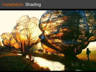 Installation: Shading
 