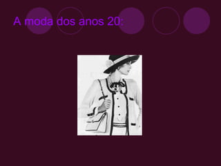 A moda dos anos 20: 