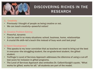 Discovering Riches in the ResearchCreativityPreviously I thought of people as being creative or not. 