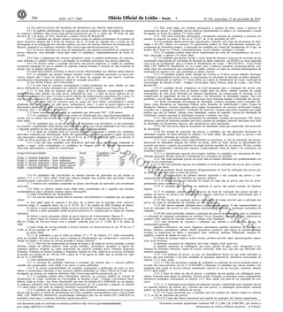 204 ISSN 1677-7069 Nº 226, sexta-feira, 21 de novembro de 2014 
COMERCIALIZAÇÃO PROIBIDA POR TERCEIROS 
Este documento pode ser verificado no endereço eletrônico http://www.in.gov.br/autenticidade.html, 
pelo código 00032014112100204 
Documento assinado digitalmente conforme MP no- 2.200-2 de 24/08/2001, que institui a 
Infraestrutura de Chaves Públicas Brasileira - ICP-Brasil. 
3 
9.8 DA DIVULGAÇÃO DO PADRÃO DE RESPOSTA DA PROVA DISCURSIVA 
9.8.1 Os padrões preliminares de respostas das provas subjetivas serão divulgados na internet, 
no endereço eletrônico http://www.cespe.unb.br/concursos/tre_go_14, a partir das 19 horas da data 
provável de 3 de março de 2015, observado o horário oficial de Brasília/DF. 
9.8.2 O candidato que desejar interpor recursos contra os padrões preliminares de respostas da 
prova discursiva disporá das 9 horas do primeiro dia às 18 horas do segundo dia, a contar do dia 
subsequente ao da divulgação dos referidos padrões, por meio do Sistema Eletrônico de Interposição de 
Recurso, disponível no endereço eletrônico http://www.cespe.unb.br/concursos/tre_go_14. 
9.8.3 Se houver alteração, por força de impugnações, dos padrões preliminares de respostas das 
provas subjetivas, essa alteração valerá para todos os candidatos, independentemente de terem re-corrido. 
9.8.4 Após o julgamento dos recursos interpostos contra os padrões preliminares de respostas, 
serão definidos os padrões definitivos e divulgados os resultados provisórios nas provas subjetivas. 
9.8.5 No recurso contra o resultado provisório nas provas subjetivas, é vedado ao candidato 
novamente impugnar em tese os padrões de resposta, estando limitado à correção de suas respostas de 
acordo com os padrões definitivos. 
9.9 DOS RECURSOS CONTRA O RESULTADO PROVISÓRIO NA PROVA DISCURSIVA 
9.9.1 O candidato que desejar interpor recursos contra o resultado provisório na prova dis-cursiva 
disporá das 9 horas do primeiro dia às 18 horas do segundo dia para fazê-lo, conforme 
procedimentos disciplinados no respectivo edital de resultado provisório. 
10 DA NOTA FINAL NO CONCURSO 
11.1 A nota final no concurso corresponderá à média ponderada das notas obtidas em cada 
prova, atribuindo-se as notas constantes nos subitens relacionados a segui r. 
11.1.1 A nota final no concurso para os cargos de nível superior corresponderá à média 
ponderada das notas obtidas em cada prova, atribuindo-se: peso 1 à nota na prova objetiva de co-nhecimentos 
básicos (P1), peso 3 à nota na prova objetiva de conhecimentos específicos (P2) e peso 2 à 
nota da prova discursiva (P3), conforme a fórmula: NFC = [(1/5)NP1 + (3/7)NP2 + (2)NP3]/6. 
11.1.1.1 A nota final no concurso para os cargos de nível médio corresponderá à média 
ponderada das notas obtidas em cada prova, atribuindo-se: peso 1 à nota na prova objetiva de co-nhecimentos 
básicos (P1) e peso 3 à nota na prova objetiva de conhecimentos específicos (P2), conforme 
a fórmula: NFC = [(1/5)NP1 + (3/7)NP2]/4. 
11.2 Serão considerados aprovados os candidatos que obtiverem NFC ³ 6,00 pontos. 
11.3 Os candidatos serão listados em ordem de classificação por cargo/área/especialidade, de 
acordo com os valores decrescentes das notas finais no concurso, observados os critérios de desempate 
deste edital. 
11.4 Os candidatos que, no ato da inscrição, se declararem com deficiência, se não eliminados 
no concurso e qualificados como pessoa com deficiência, terão seus nomes publicados em lista à parte 
e figurarão também na lista de classificação geral por cargo/área/especialidade. 
11.5 O edital de resultado final no concurso público contemplará a relação dos candidatos 
aprovados, ordenados por classificação, dentro dos quantitativos previstos no quadro a seguir, de acordo 
com observado o disposto no § 2º do art. 5º da Lei 8.112, de 11 de dezembro de 1990, e no Decreto nº 
3.298, de 20 de dezembro de 1999, e suas alterações. 
11.5.1 Caso não haja candidato com deficiência aprovado até a classificação estipulada no 
quadro a seguir, serão contemplados os candidatos da listagem geral em número correspondente, 
observada rigorosamente a ordem de classificação. 
C a rg o s / á r e a / e s p e c i a l i d a d e Geral Candidatos com 
deficiência 
Total 
Cargo 1: Analista Judiciário - Área: Administrativa 19ª 1ª 20ª 
Cargo 2: Analista Judiciário - Área: Judiciária 143ª 7ª 150ª 
Cargo 3: Técnico Judiciário - Área: Administrativa 285ª 15ª 300ª 
Cargo 4: Técnico Judiciário - Área: Apoio especia-lizado 
- Especialidade: Programação de Sistemas 
9ª 1ª 10ª 
11.6 Os candidatos não classificados no número máximo de aprovados de que tratam os 
subitens 11.5 e 11.5.1 deste edital, ainda que tenham atingido nota mínima para aprovação, estarão 
automaticamente reprovados no concurso público. 
11.7 Nenhum dos candidatos empatados na última classificação de aprovados será considerado 
reprovado. 
11.8 Todos os cálculos citados neste edital serão considerados até a segunda casa decimal, 
arredondando-se para o primeiro número inteiro subsequente. 
12 DOS CRITÉRIOS DE DESEMPATE 
12.1 Em caso de empate na nota final no concurso, terá preferência o candidato que, na seguinte 
ordem: 
a) tiver idade igual ou superior a 60 anos, até o último dia de inscrição neste concurso, 
conforme artigo 27, parágrafo único, da Lei nº 10.741, de 1º de outubro de 2003 (Estatuto do Idoso); 
b) obtiver a maior pontuação obtida na prova objetiva de Conhecimentos Específicos P2; 
c) obtiver a maior pontuação obtida na prova discursiva P3, somente para os cargos de Analista 
Judiciário; 
d) obtiver a maior pontuação obtida na prova objetiva de Conhecimentos Básicos P1; 
e) maior tempo de exercício efetivo da função de jurado, nos termos do dispositivo no artigo 
440 do Código de Processo Penal, com a redação conferida pela Lei nº 11.689, de 9 de junho de 
2008; 
f) maior tempo de serviço prestado à Justiça Eleitoral, na forma prevista no art. 98 da Lei nº 
9.504, de 30 de setembro de 1997; 
g) maior idade. 
12.1.1 Os candidatos a que se refere as alíneas "e" e "f" do subitem 12.1 serão convocados, 
antes do resultado final no concurso, para a entrega da documentação que comprovará o exercício da 
função de jurado e de tempo de serviço prestado à Justiça Eleitoral. 
12.1.1.1 Para fins de comprovação da função de jurado e de tempo de serviço prestado a justiça 
eleitoral, citados no subitem anterior, serão aceitas certidões, declarações, atestados ou outros do-cumentos 
públicos (original ou cópia autenticada em cartório) emitidos pelos Tribunais Regionais 
Eleitorais, Tribunais de Justiça Estaduais e Regionais Federais do País, relativos ao exercício da função 
de jurado, nos termos do art. 440 do CPP, a partir de 10 de agosto de 2008, data da entrada em vigor 
da Lei nº 11.689/2008. 
13 DAS DISPOSIÇÕES FINAIS 
13.1 A inscrição do candidato implicará a aceitação das normas para o concurso público 
contidas nos comunicados, neste edital e em outros a serem publicados. 
13.2 É de inteira responsabilidade do candidato acompanhar a publicação de todos os atos, 
editais e comunicados referentes a este concurso público publicados no Diário Oficial da União e(ou) 
divulgados na internet, no endereço eletrônico http://www.cespe.unb.br/concursos/tre_go_14. 
13.3 O candidato poderá obter informações referentes ao concurso público na Central de 
Atendimento do Cespe, localizada na Universidade de Brasília (UnB) - Campus Universitário Darcy 
Ribeiro, Sede do Cespe - Asa Norte, Brasília/DF, por meio do telefone (61) 3448-0100, ou via internet, 
no endereço eletrônico http://www.cespe.unb.br/concursos/tre_go_14, ressalvado o disposto no subitem 
13.5 deste edital e por meio do endereço eletrônico sac@cespe.unb.br. 
13.4 O candidato que desejar relatar ao Cespe fatos ocorridos durante a realização do concurso 
deverá fazê-lo junto à Central de Atendimento do Cespe, postando correspondência para a Caixa Postal 
4488, CEP 70904-970, Brasília/DF, encaminhando mensagem pelo fax de número (61) 3448-0110 ou 
enviando e-mail para o endereço eletrônico sac@cespe.unb.br. 
13.5 Não serão dadas por telefone informações a respeito de datas, locais e horários de 
realização das provas. O candidato deverá observar rigorosamente os editais e os comunicados a serem 
divulgados na forma do subitem 13.2 deste edital. 
13.5.1 Não serão fornecidas informações e documentos pessoais de candidatos a terceiros, em 
atenção ao disposto no artigo 31 da Lei nº 12.527, de 18 de novembro de 2011. 
13.6 O candidato poderá protocolar requerimento, instruído com cópia do documento de iden-tidade 
e do CPF, relativo ao concurso. O requerimento poderá ser feito pessoalmente mediante pre-enchimento 
de formulário próprio, à disposição do candidato na Central de Atendimento do Cespe, no 
horário das 8 horas às 19 horas, ininterruptamente, exceto sábados, domingos e feriados. 
13.6.1 O candidato poderá ainda enviar requerimento por meio de correspondência, fax ou e-mail, 
observado o subitem 13.4 deste edital. 
13.7 O candidato que desejar corrigir o nome fornecido durante o processo de inscrição deverá 
encaminhar requerimento de solicitação de alteração de dados cadastrais, via SEDEX ou carta registrada 
com aviso de recebimento, para a Central de Atendimento do Cespe - TRE-GO/2014 - Caixa Postal 
4488, CEP 70904-970, Brasília/DF, ou via e-mail, para o endereço eletrônico sac@cespe.unb.br, con-tendo 
cópia dos documentos que contenham os dados corretos ou cópia da sentença homologatória de 
retificação do registro civil, que contenham os dados corretos. 
13.7.1 O candidato poderá, ainda, entregar das 8 horas às 19 horas (exceto sábados, domingos 
e feriados), pessoalmente ou por terceiro, o requerimento de solicitação de alteração de dados cadastrais, 
na forma estabelecida no subitem 13.7 deste edital, na Central de Atendimento do Cespe, localizada na 
Universidade de Brasília (UnB) - Campus Universitário Darcy Ribeiro, Sede do Cespe - Asa Norte, 
Brasília/ DF. 
13.8 O candidato deverá comparecer ao local designado para a realização das provas com 
antecedência mínima de uma hora do horário fixado para seu início, munido somente de caneta 
esferográfica de tinta preta, fabricada em material transparente, do comprovante de inscrição ou do 
comprovante de pagamento da taxa de inscrição e do documento de identidade original. Não será 
permitido o uso de lápis, lapiseira/grafite, marca-texto e(ou) borracha durante a realização das provas. 
13.9 Serão considerados documentos de identidade: carteiras expedidas pelos Comandos Mi-litares, 
pelas Secretarias de Segurança Pública, pelos Institutos de Identificação e pelos Corpos de 
Bombeiros Militares; carteiras expedidas pelos órgãos fiscalizadores de exercício profissional (ordens, 
conselhos etc.); passaporte brasileiro; certificado de reservista; carteiras funcionais expedidas por órgão 
público que, por lei federal, valham como identidade; carteira de trabalho; carteira de identidade do 
trabalhador; carteira nacional de habilitação (somente o modelo com foto). 
13.9.1 Não serão aceitos como documentos de identidade: certidões de nascimento, CPF, títulos 
eleitorais, carteiras de motorista (modelo sem foto), carteiras de estudante, carteiras funcionais sem valor 
de identidade ou documentos ilegíveis, não identificáveis e(ou) danificados. 
13.9.2 Não será aceita cópia do documento de identidade, ainda que autenticada, nem protocolo 
do documento. 
13.10 Por ocasião da realização das provas, o candidato que não apresentar documento de 
identidade original, na forma definida no subitem 13.9 deste edital, não poderá fazer as provas e será 
automaticamente eliminado do concurso público. 
13.11 Caso o candidato esteja impossibilitado de apresentar, no dia de realização das provas, 
documento de identidade original, por motivo de perda, roubo ou furto, deverá ser apresentado do-cumento 
que ateste o registro da ocorrência em órgão policial expedido há, no máximo, 90 dias, ocasião 
em que será submetido à identificação especial, compreendendo coleta de dados e de assinaturas em 
formulário próprio. 
13.11.1 A identificação especial será exigida, também, ao candidato cujo documento de iden-tificação 
apresente dúvidas relativas à fisionomia ou à assinatura do porta d o r. 
13.12 Não serão aplicadas provas em local, data ou horário diferentes dos predeterminados em 
edital ou em comunicado. 
13.13 Não será admitido ingresso de candidato no local de realização das provas após o horário 
fixado para seu início. 
13.14 O candidato deverá permanecer obrigatoriamente no local de realização das provas por, 
no mínimo, uma hora após o início das provas. 
13.14.1 A inobservância do subitem anterior acarretará a não correção das provas e, con-sequentemente, 
a eliminação do candidato do concurso público. 
13.15 O Cespe manterá um marcador de tempo em cada sala de provas para fins de acom-panhamento 
pelos candidatos. 
13.16 O candidato que se retirar do ambiente de provas não poderá retornar em hipótese 
alguma. 
13.17 O candidato somente poderá retirar-se do local de realização das provas levando o 
caderno de provas no decurso dos últimos quinze minutos anteriores ao horário determinado para o 
término das provas. 
13.18 Não haverá, por qualquer motivo, prorrogação do tempo previsto para a aplicação das 
provas em razão do afastamento de candidato da sala de provas. 
13.19 Não haverá segunda chamada para a realização das provas. O não comparecimento ao 
local de realização das provas no dia e horários determinados implicará a eliminação automática do 
candidato. 
13.20 Não serão permitidas, durante a realização das provas, a comunicação entre os candidatos 
e a utilização de máquinas calculadoras ou similares, livros, anotações, réguas de cálculo, impressos ou 
qualquer outro material de consulta, inclusive códigos e(ou) legislação. 
13.21 Será eliminado do concurso o candidato que, durante a realização das provas, for 
surpreendido portando: 
aparelhos eletrônicos, tais como: máquinas calculadoras, agendas eletrônicas ou similares, te-lefones 
celulares, smartphones, tablets, iPod®, gravadores, pendrive, mp3 player ou similar, qualquer 
receptor ou transmissor de dados e mensagens, bipe, notebook, palmtop, Walkman®, máquina fo-tográfica, 
controle de alarme de carro etc.; 
b) relógio de qualquer espécie, óculos escuros, protetor auricular, lápis, lapiseira/grafite, marca-texto 
e(ou) borracha; 
c) quaisquer acessórios de chapelaria, tais como: chapéu, boné, gorro etc.; 
d) qualquer recipiente ou embalagem, tais como: garrafa de água, suco, refrigerante e em-balagem 
de alimentos (biscoitos, barras de cereais, chocolate, balas etc.), que não seja fabricado com 
material transparente. 
13.21.1 No ambiente de provas, ou seja, nas dependências físicas em que serão realizadas as 
provas, não será permitido o uso pelo candidato de quaisquer dispositivos eletrônicos relacionados no 
subitem 13.21 deste edital. 
13.21.1.1 Não será permitida a entrada de candidatos no ambiente de provas portando armas, à 
exceção dos casos previstos na Lei nº 10.826/2003 e alterações. O candidato que estiver armado e for 
amparado pela citada lei deverá solicitar atendimento especial no ato da inscrição, conforme subitem 
6.4.9.5 deste edital. 
13.21.2 Antes de entrar na sala de provas, o candidato deverá guardar, em embalagem porta-objetos 
fornecida pela equipe de aplicação, telefone celular desligado ou quaisquer outros equipamentos 
eletrônicos desligados relacionados no subitem 13.21 deste edital, sob pena de ser eliminado do con-curso. 
13.21.2.1 A embalagem porta-objetos devidamente lacrada e identificada pelo candidato deverá 
ser mantida embaixo da carteira até o término das suas provas. A embalagem porta-objetos somente 
poderá ser deslacrada fora do ambiente de provas. 
13.21.3 O Cespe recomenda que o candidato não leve nenhum dos objetos citados no subitem 
13.21 no dia de realização das provas. 
13.21.4 O Cespe não ficará responsável pela guarda de quaisquer dos objetos supracitados. 
 