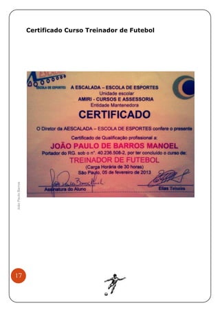 João Paulo Barros

Certificado Curso Treinador de Futebol

17

 