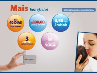 SOMENTE QUANDO HOUVER FATURA! 