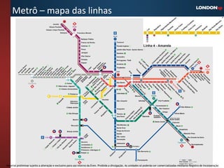 Metrô – mapa das linhas




Material preliminar sujeito a alteração e exclusivo para uso interno da Even. Proibida a divulgação. As unidades só poderão ser comercializadas mediante Registro de Incorporação
 