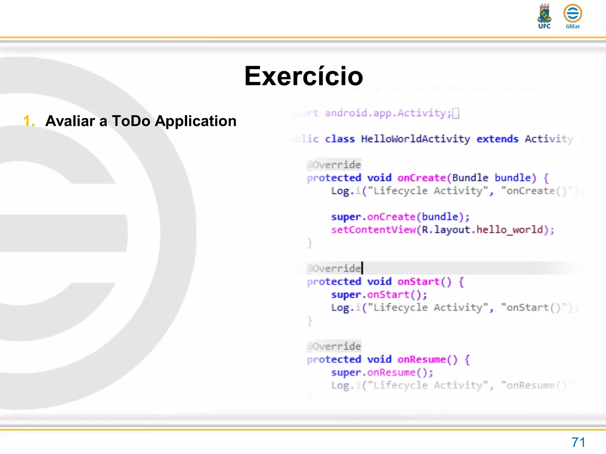 Exercício
71
1. Avaliar a ToDo Application
 
