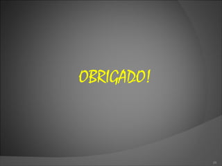 OBRIGADO! 