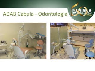 ADAB Cabula - Odontologia

 