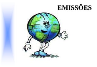 EMISSÕES
 