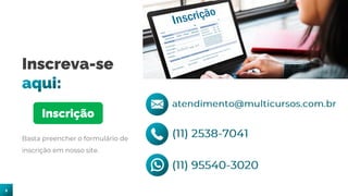 Inscreva-se
aqui:
8
Inscrição
 