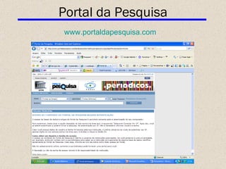 Portal da Pesquisa www.portaldapesquisa.com   