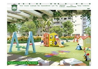 sair




Perspectiva Ilustrativa do Play Infantil
 